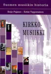 Suomen musiikin historia, Kirkkomusiikki - Pajamo Reijo Tuppurainen Erkki tuotekuva