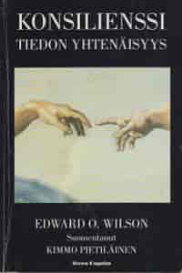 Konsilienssi - Tiedon yhtenäisyys - Wilson Edward O. tuotekuva