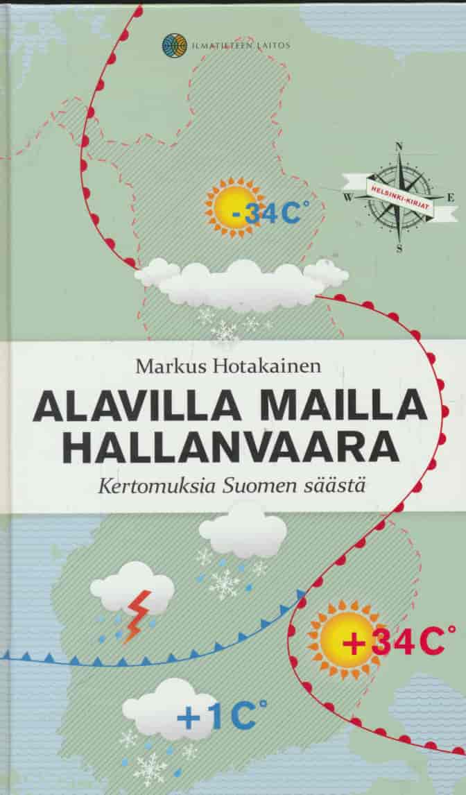 Alavilla mailla hallanvaara - Kertomuksia Suomen säästä - Hotakainen Markus tuotekuva