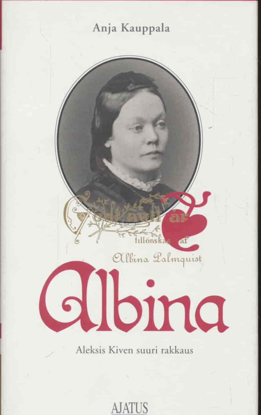 Albina - Aleksis Kiven suuri rakkaus - Kauppala Anja tuotekuva