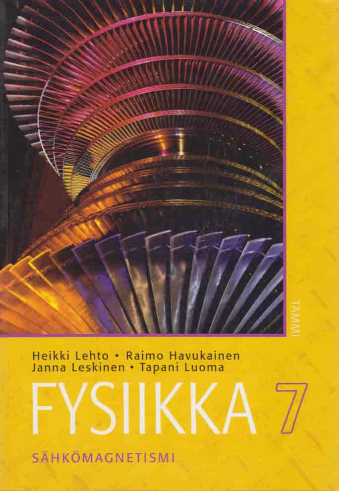 Fysiikka 7 Sähkömagnetismi - Lehto Heikki, Havukainen Raimo, Leskinen Janna, Luoma Tapani tuotekuva