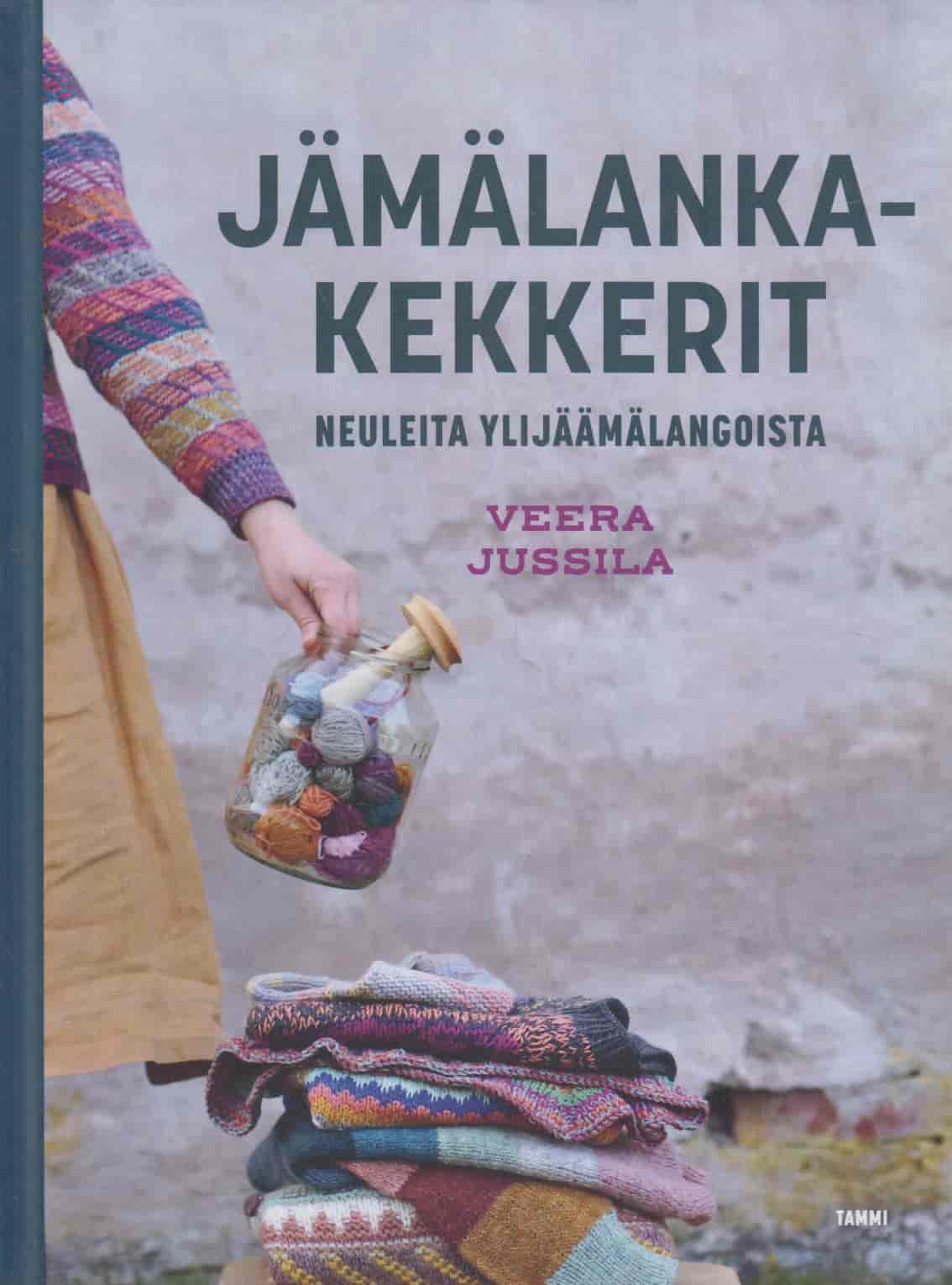 Jämälankakekkerit - Neuleita ylijäämälangoista - Jussila Veera tuotekuva
