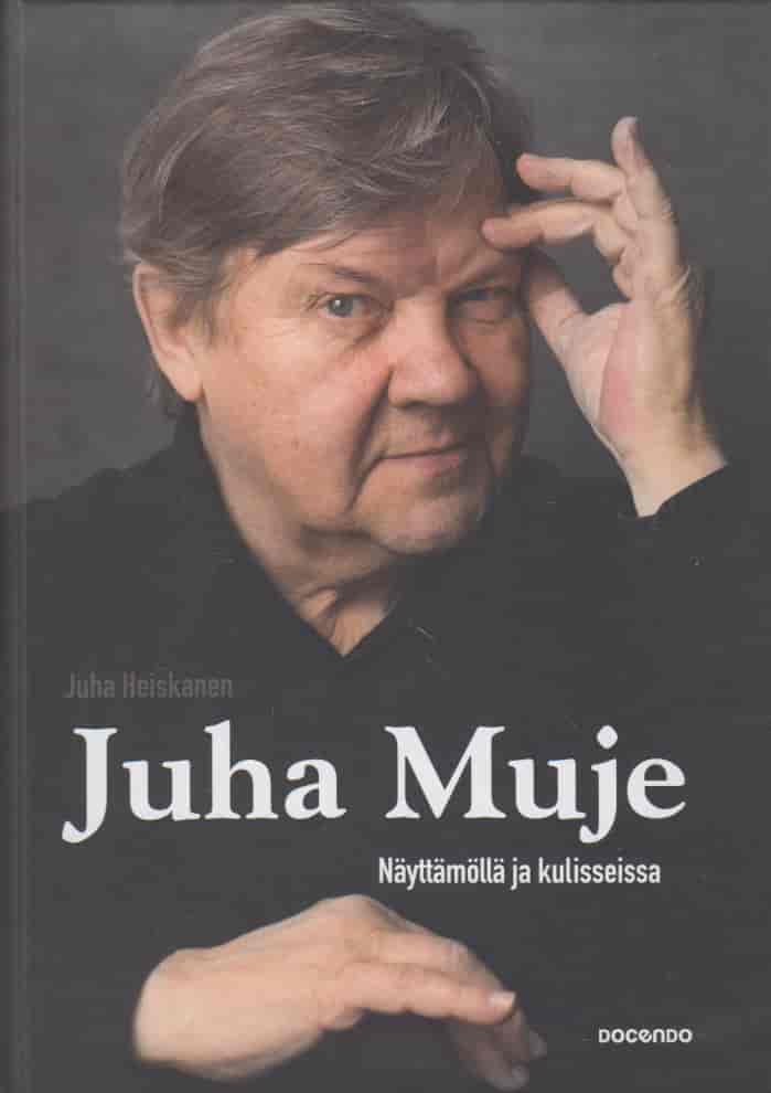 Juha Muje Näyttämöllä ja kulisseissa - Heiskanen Juha tuotekuva