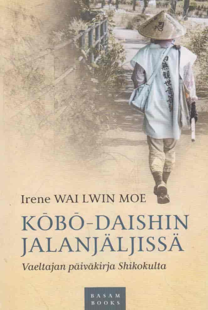 Kobo-Daishin jalanjäljissä - Vaeltajan päiväkirja Shikokulta - Wai Lwin Moe Irene tuotekuva