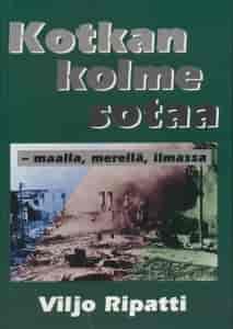 Kotkan kolme sotaa - maalla, merellä, ilmassa - Ripatti Viljo tuotekuva