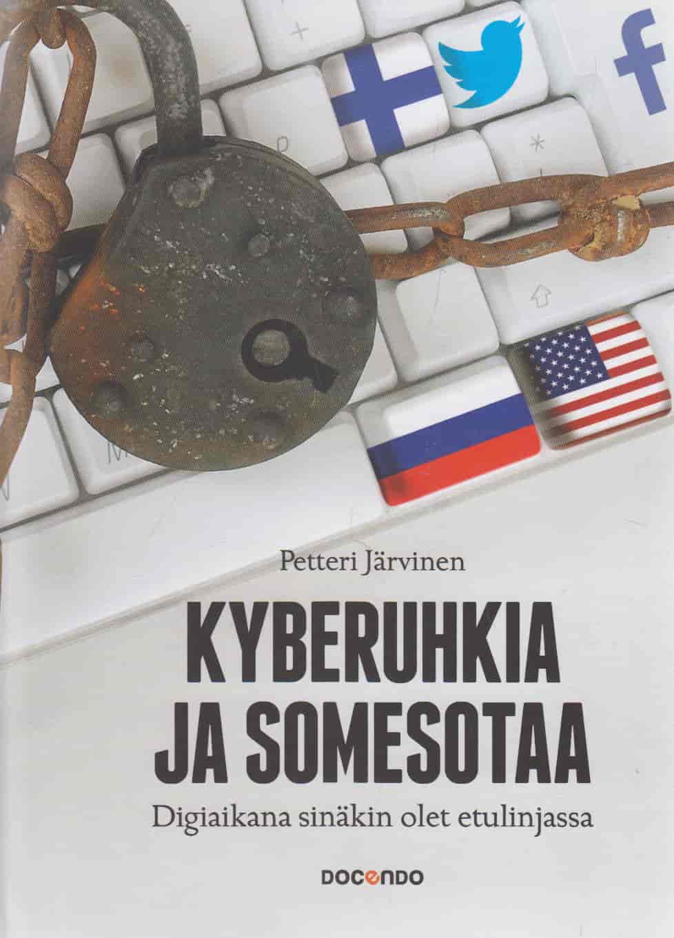 Kyberuhkia ja somesotaa - Järvinen Petteri tuotekuva