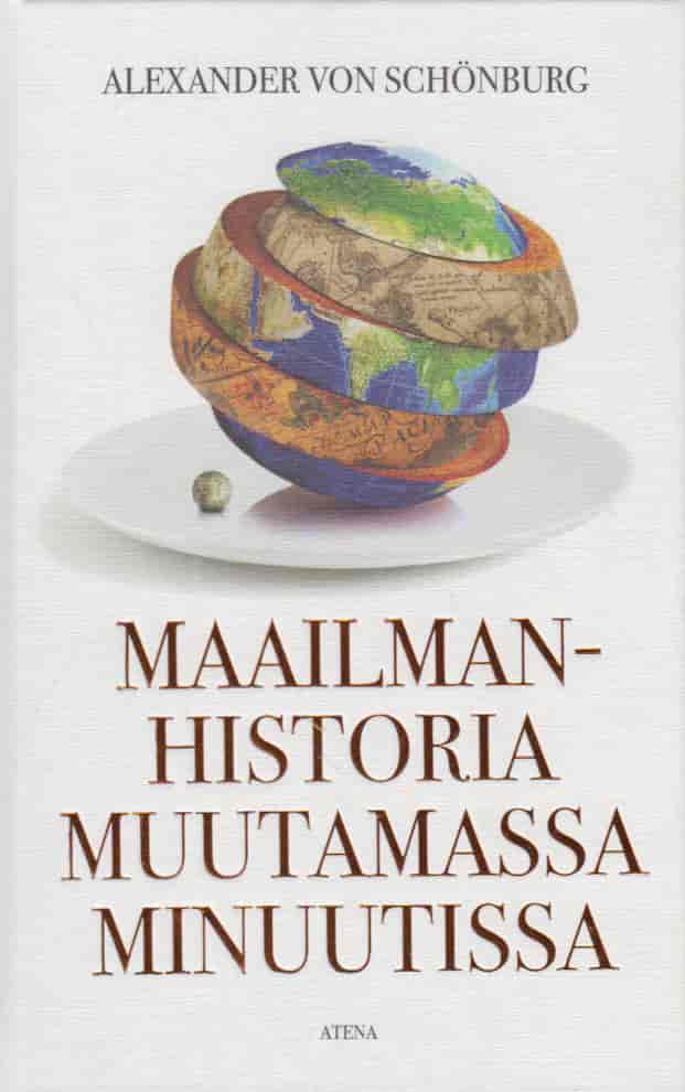 Maailmanhistoria muutamassa minuutissa - Von Schönburg Alexander tuotekuva