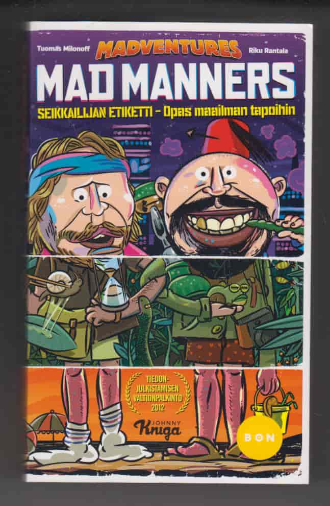 Mad Manners Seikkailijan etiketti - Opas maailman tapoihin - Milonoff Tuomas, Rantala Riku tuotekuva