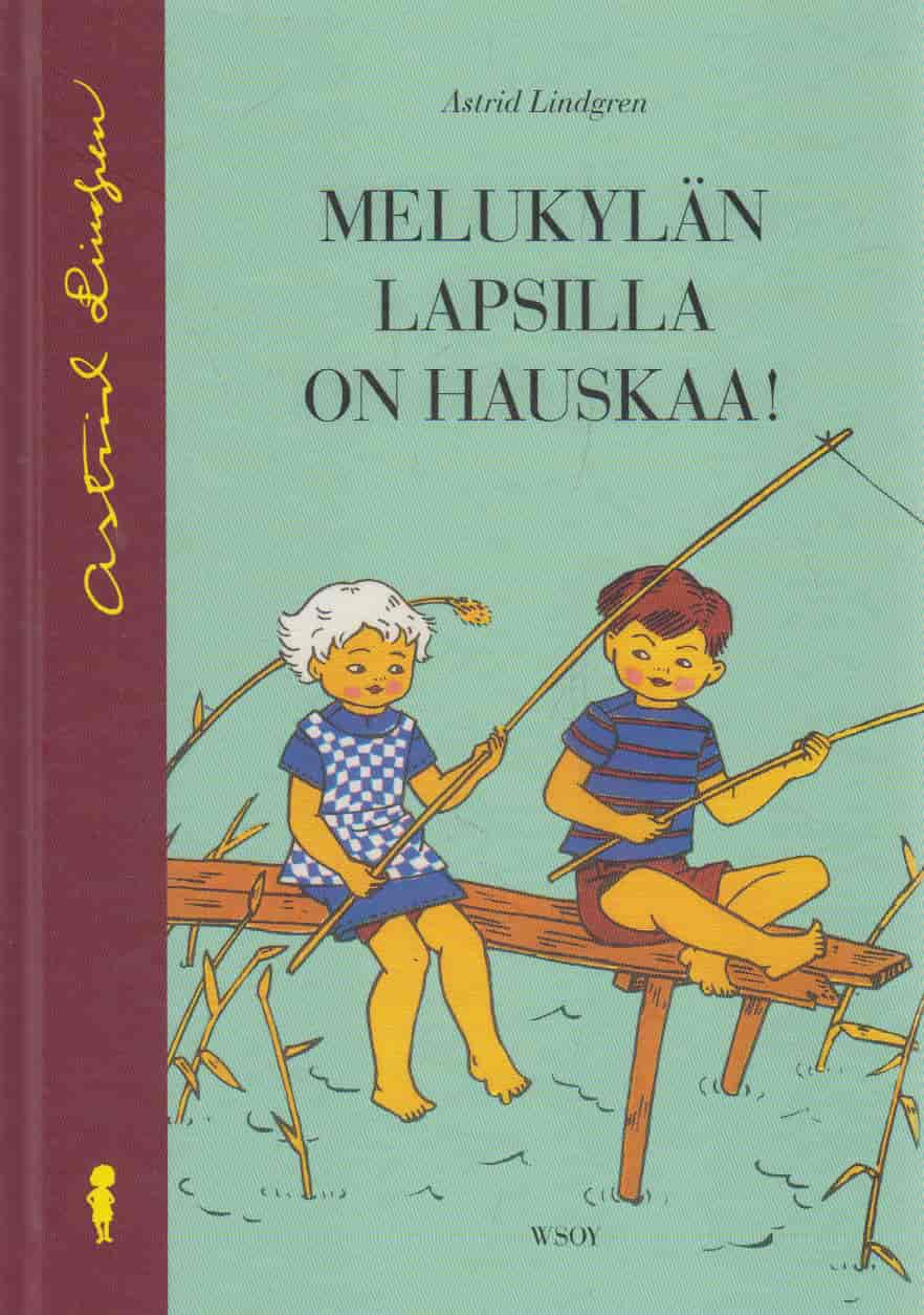 Melukylän lapsilla on hauskaa! - Lindgren Astrid tuotekuva