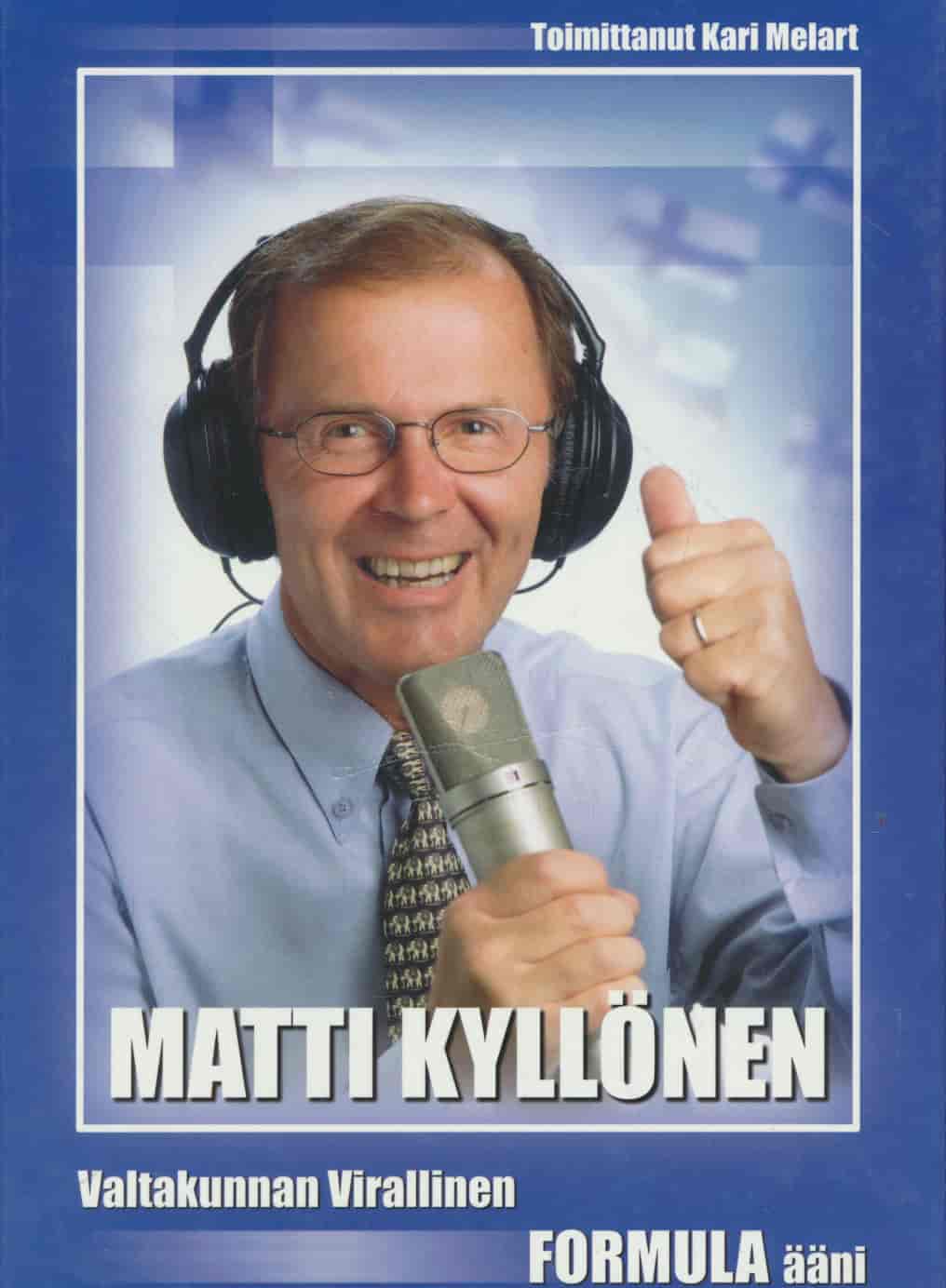 Matti Kyllönen - Valtakunnan Virallinen Formula ääni - Melart Kari tuotekuva