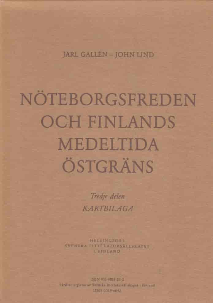 Nöteborgsfreden och Finlands medeltida östgräns - Gallen Jarl, Lind John tuotekuva