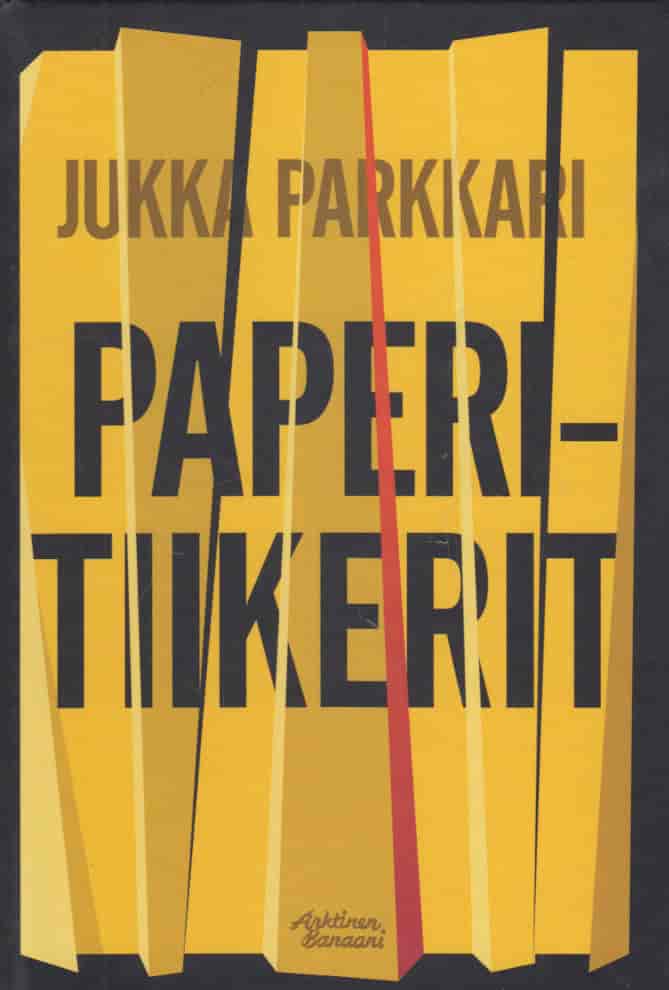 Paperitiikerit - Romaani vakoilusta ja vastavakoilusta Suomessa vuosina 2005-2006 - Parkkari Jukka tuotekuva