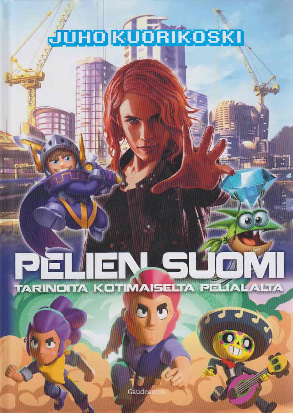 Pelien Suomi - Tarinoita kotimaiselta pelialalta - Kuorikoski Juho tuotekuva