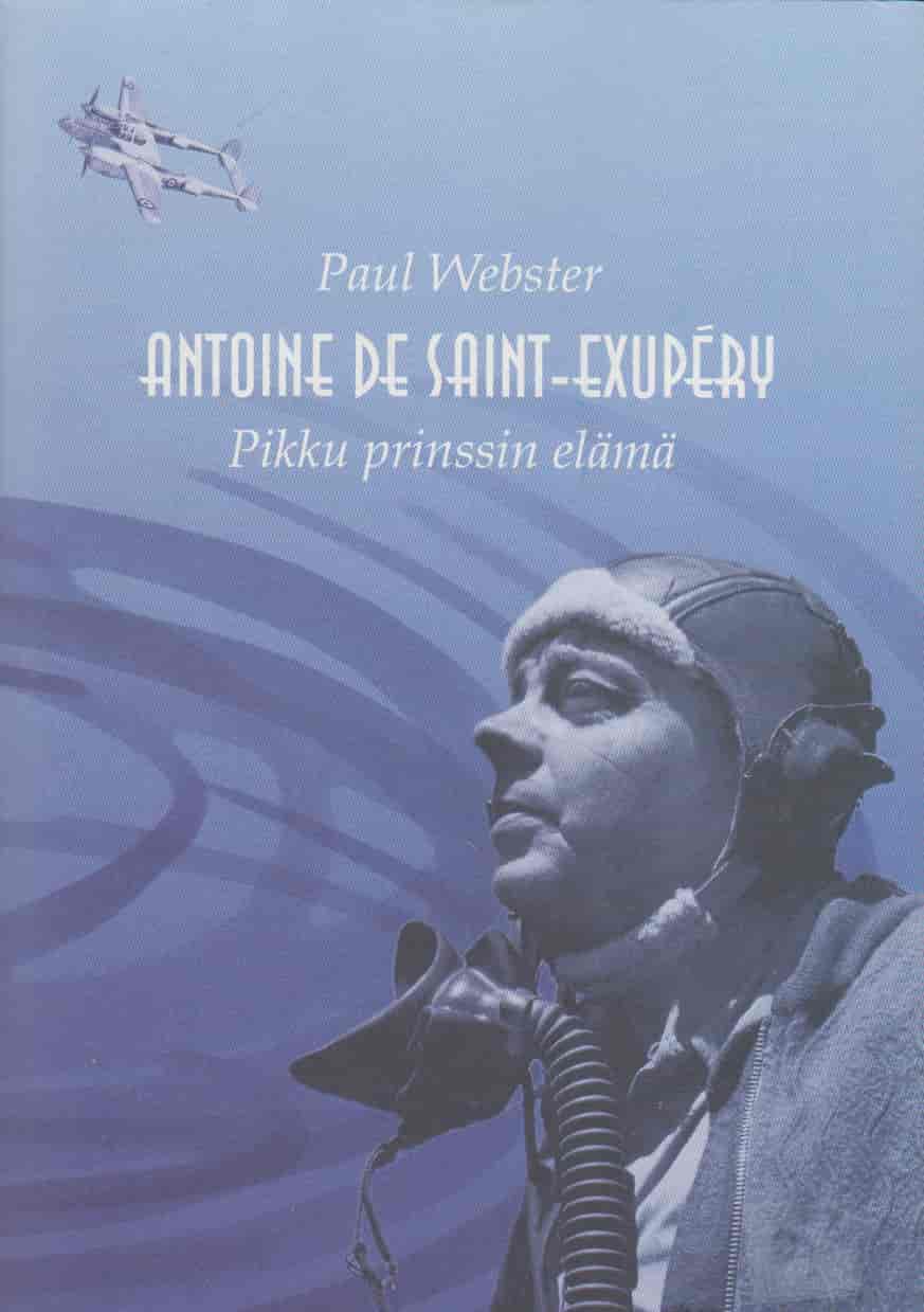 Antoine de Saint-Exupéry - Pikku prinssin elämä - Webster Paul tuotekuva