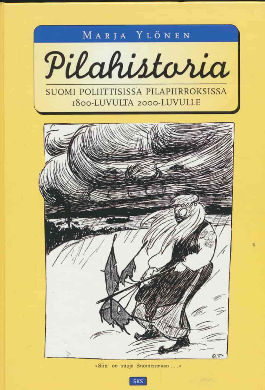 Pilahistoria - Suomi poliittisissa pilapiirroksissa - Ylönen Marja tuotekuva