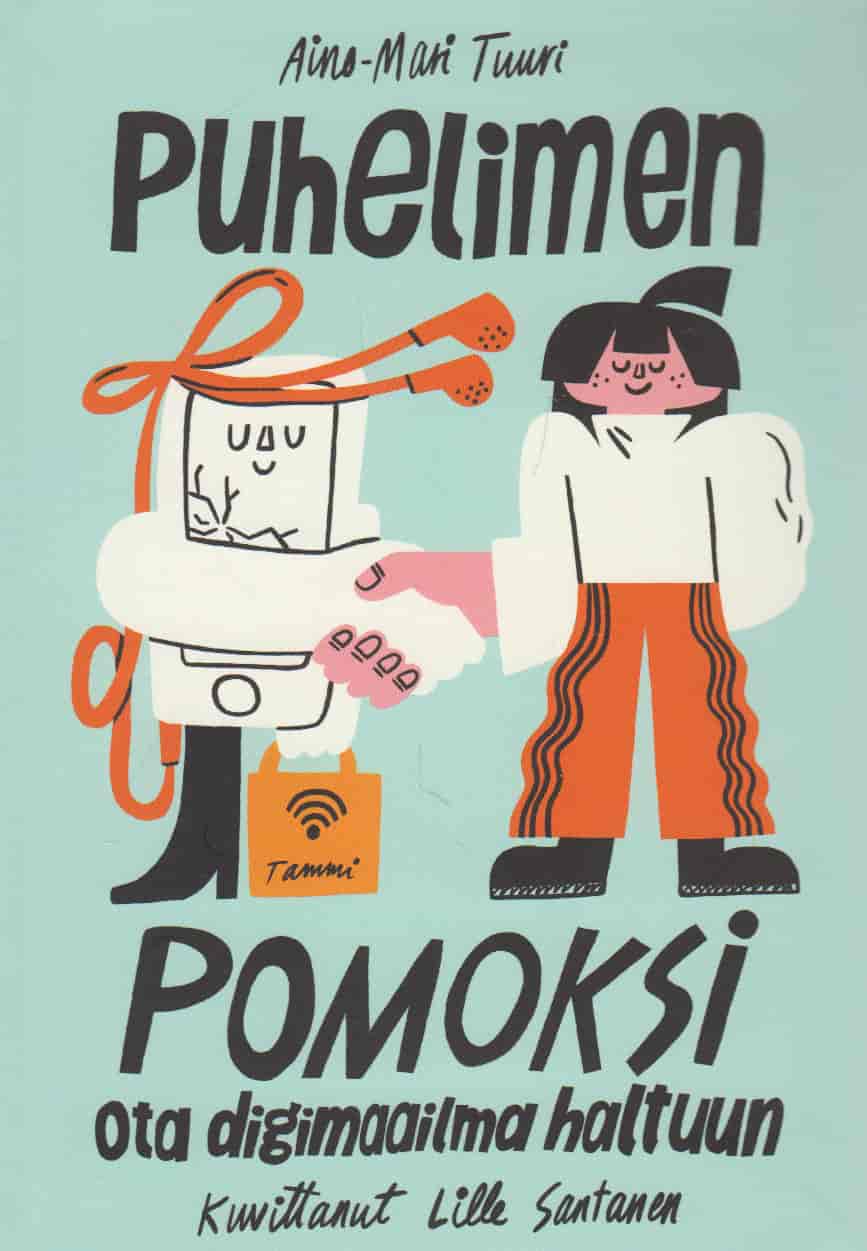 Puhelimen pomoksi - Ota digimaailma haltuun - Tuuri Aino-Mari tuotekuva