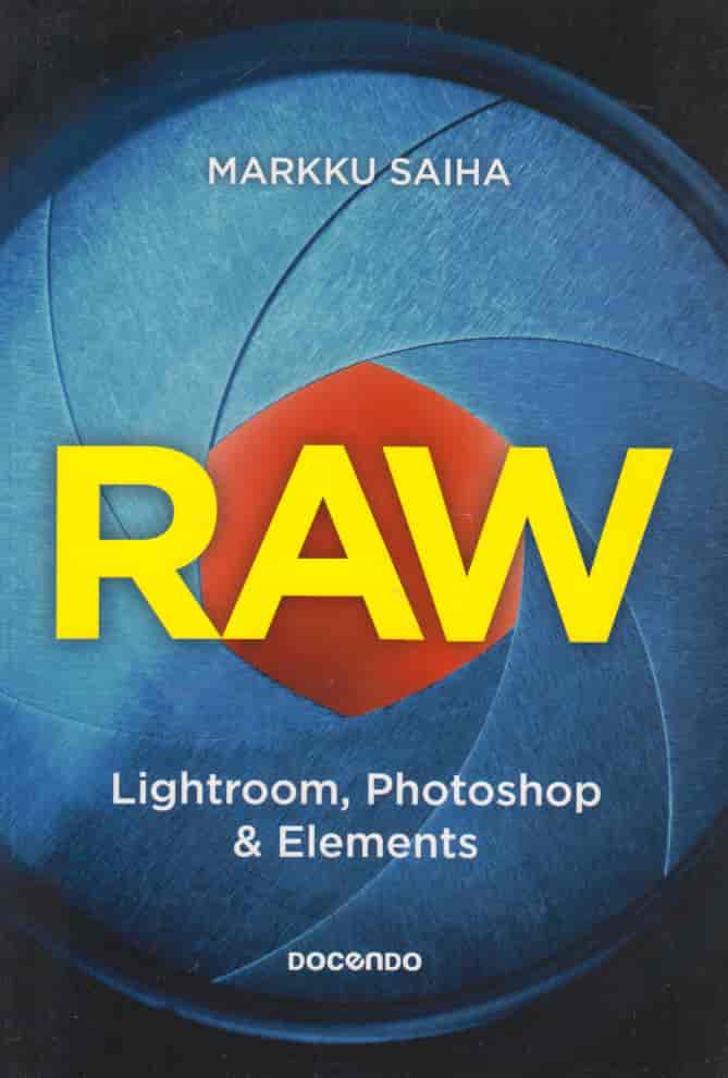 Raw Lightroom, Photoshop & Elements - Saiha Markku tuotekuva