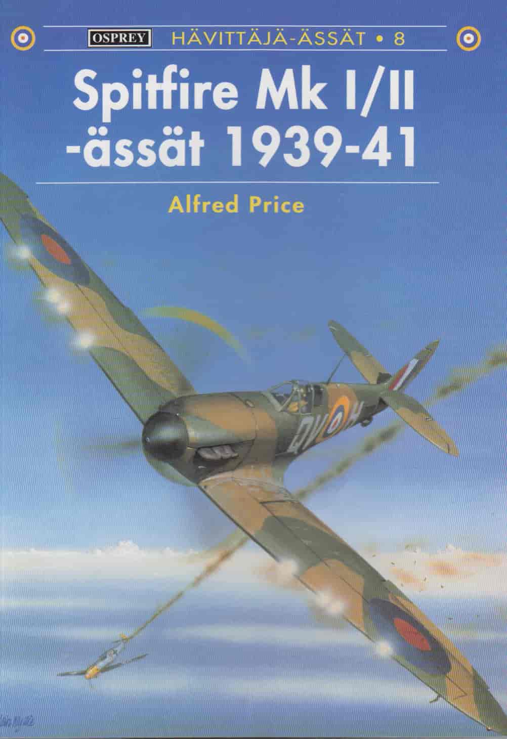 Spitfire Mk I/II-ässät 1939-41, Osprey Hävittäjä-ässät 8 - Price Alfred tuotekuva