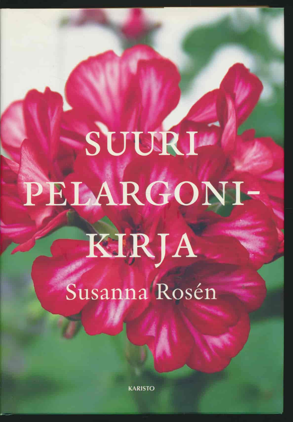 Suuri pelargonikirja - Rosén Susanna tuotekuva