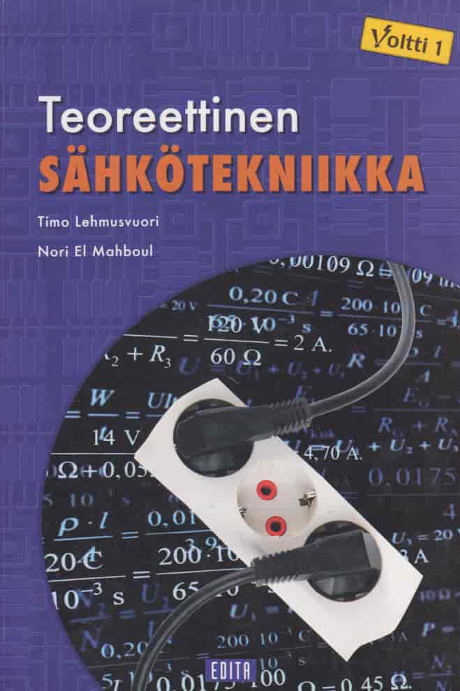 Teoreettinen sähkötekniikka - Voltti 1 - Lehmusvuori Timo, El Mahboul Nori tuotekuva