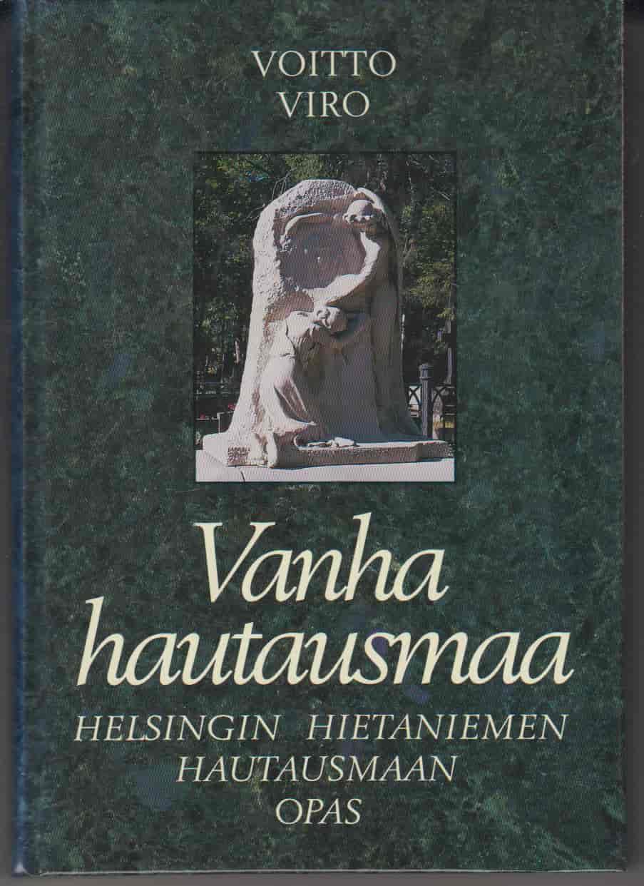 Vanha hautausmaa - Helsingin Hietaniemen hautausmaan opas - Viro Voitto tuotekuva