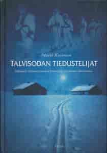 Talvisodan tiedustelijat Päämajan tiedusteluosaston Sortavalan alatoimisto talvisodassa - Kosonen Matti tuotekuva