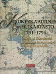 Kuninkaallinen merikartasto 1791-1796 - C.N. af Klerckerin johtama kartoitustyö Suomenlahdella - Harju Erkki-Sakari, Tiilikainen Heikki tuotekuva