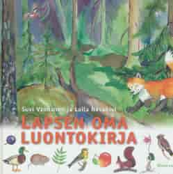 Lapsen oma luontokirja - Vanhanen Suvi, Nevakivi Laila tuotekuva