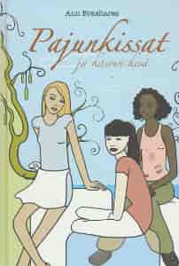 Pajunkissat ja kasvun kesä - Brashares Ann tuotekuva