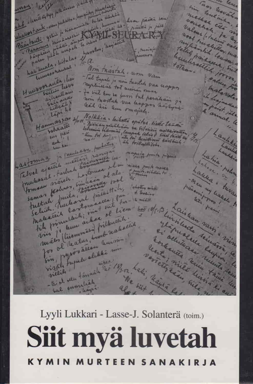Siit myä luvetah, Kymin murteen sanakirja - Lukkari Lyyli, Solanterä Lasse-J. tuotekuva