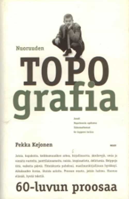 Nuoruuden TOPOgrafia, 60-luvun proosaa