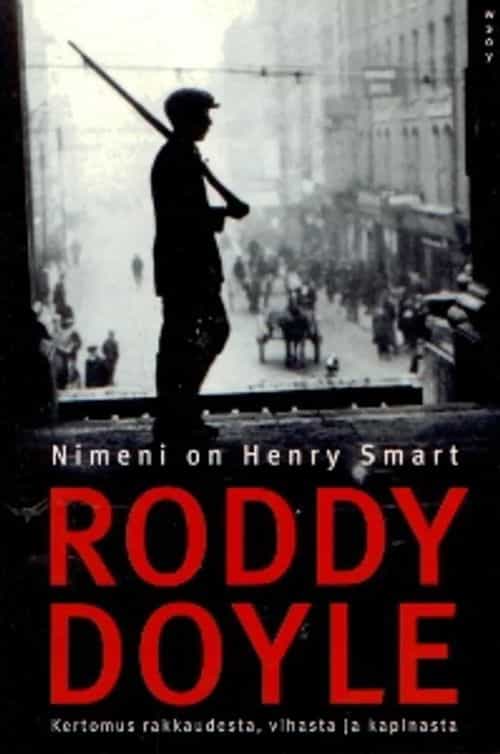 Nimeni on Henry Smart, Kertomus rakkaudesta, vihasta ja kapinasta