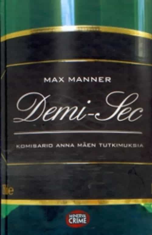 Demi-Sec, komisario Anna Mäen tutkimuksia