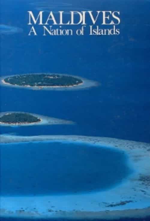 Maldives, A Nation of Islands