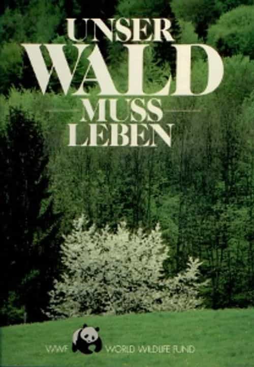 Unser Wald muss leben