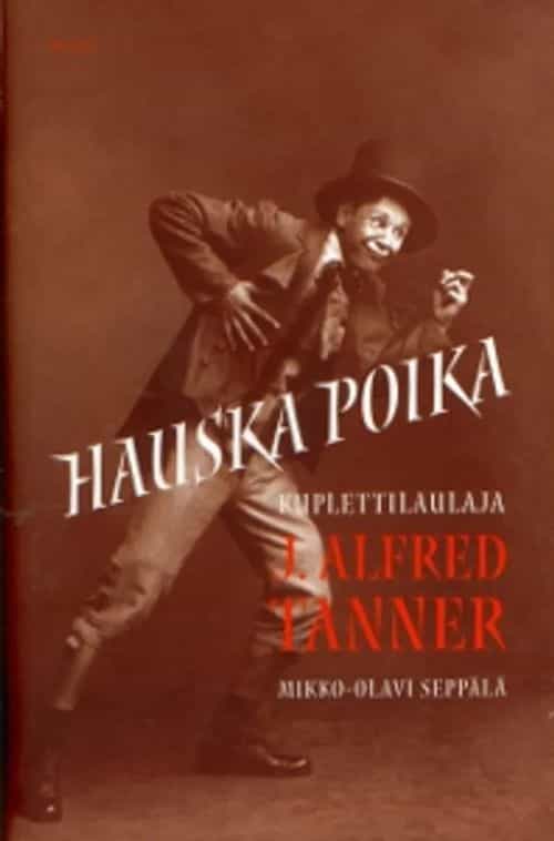 Hauska poika, kuplettilaulaja J. Alfred Tanner