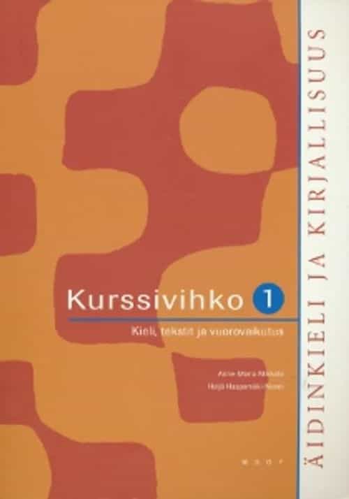 Kurssivihko 1, Äidinkieli ja kirjallisuus, Kieli, tekstit ja vuorovaikutus