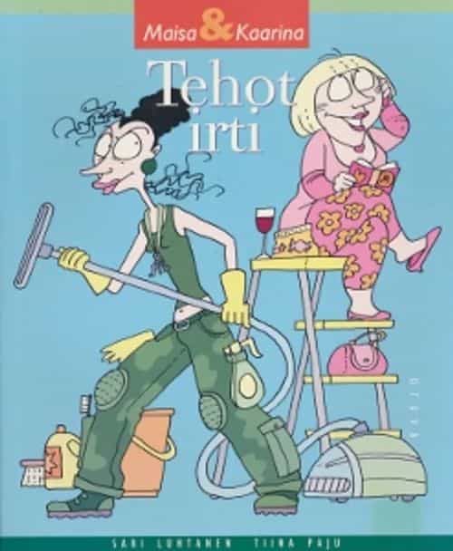 Maisa&Kaarina, Tehot irti