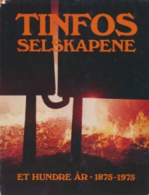 Tinfos-selskapene, et hundre år 1875-1975