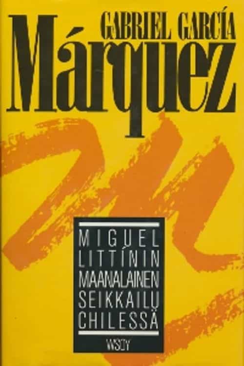 Miguel Littínin maanalainen seikkailu Chilessä
