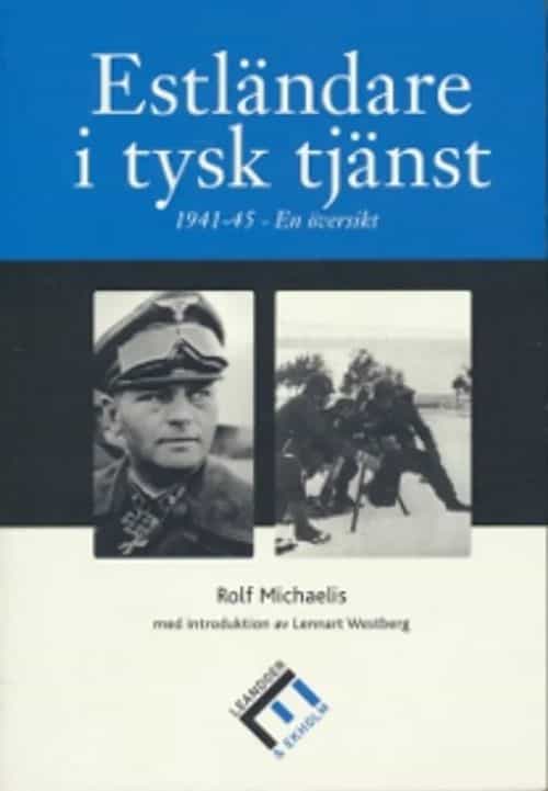 Estländare i tysk tjänst 1941-1945 - En översikt
