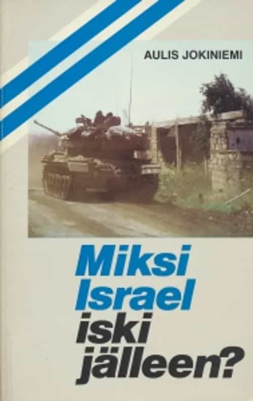 Miksi Israel iski jälleen?