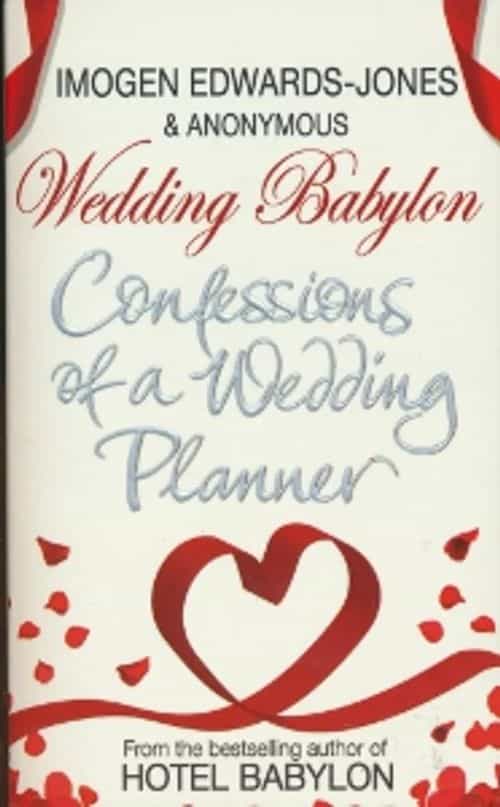 Wedding Babylon Confessions of a wedding planner