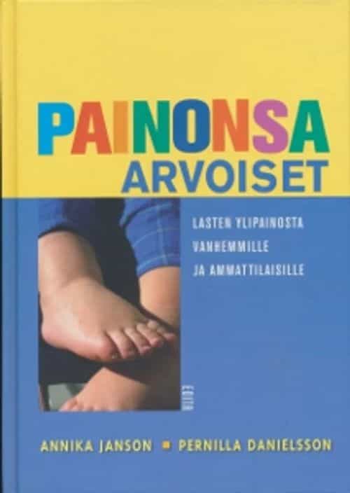 Painonsa arvoiset Lasten ylipainosta vanhellille ja ammattilaisille