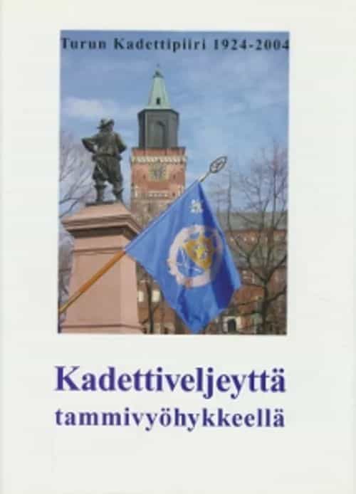Turun Kadettipiiri 1924-2004, Kadettiveljeyttä Tammivyöhykkeellä