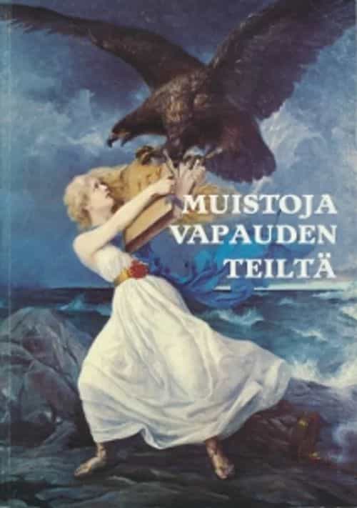 Muistoja vapauden teiltä, Muistomerkkejä vuosista jolloin Suomi kypsyi itsenäisyyteen