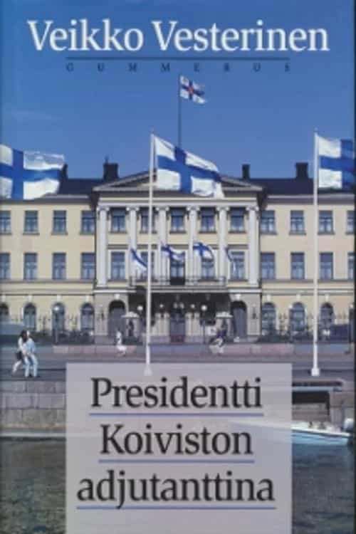 Presidentti Koiviston adjutanttina (signeeraus)