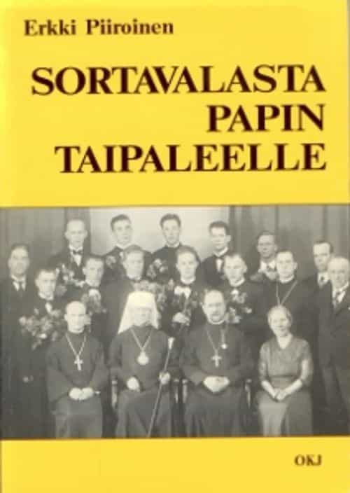 Sortavalasta papin taipaleelle Opiskeluvuodet Sortavalan pappiseminaarissa