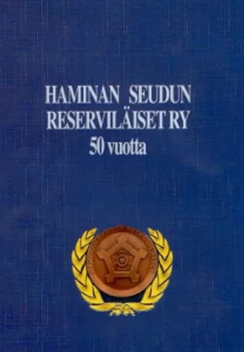 Haminan Seudun Reserviläiset Ry 50 vuotta