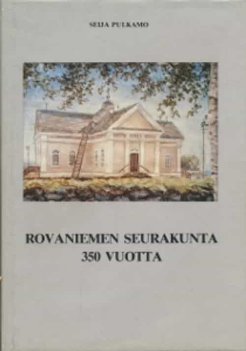 Rovaniemen seurakunta 350 vuotta